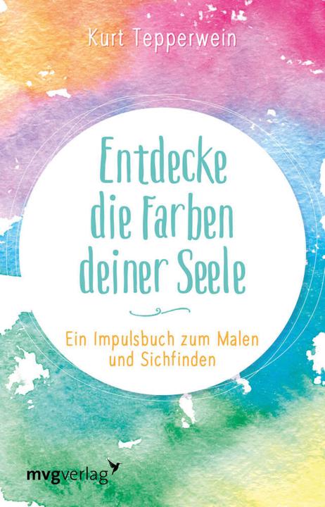 Immagine prodotto Entdecke die Farben deiner Seele (Tedesco, Kurt Tepper vino, 2021)