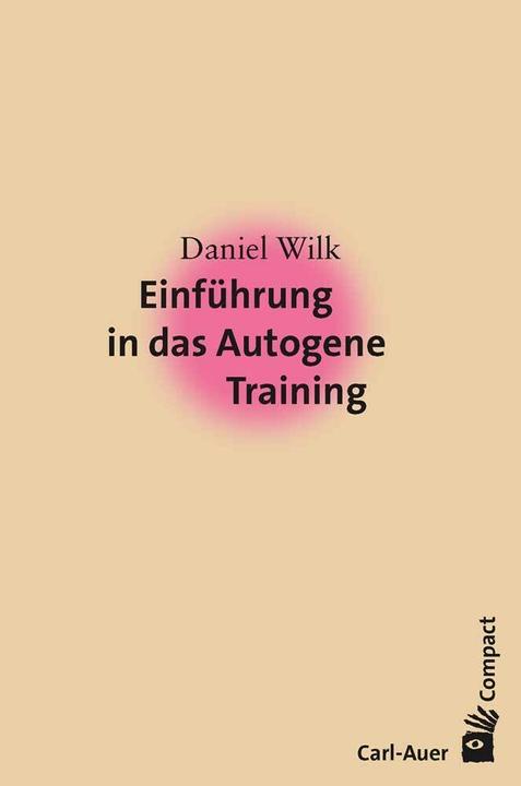 Produktbild Einführung in das autogene Training (Deutsch, Daniel Wilk, 2019)