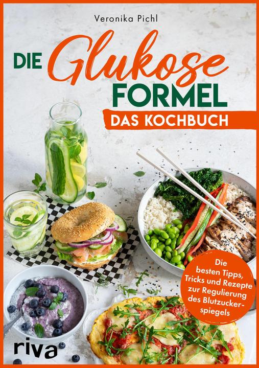 Actual product image Die Glukose-Formel: Das Kochbuch (German, Veronica Pichl, 2023)