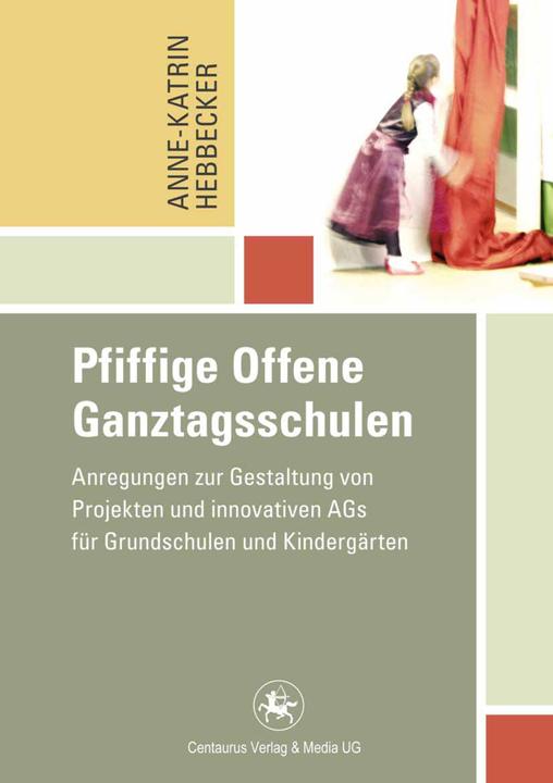 Actual product image Pfiffige Offene Ganztagsschulen (German, Anne-Katrin Hebbecker, 2015)