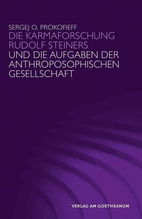 Immagine prodotto Die Karmaforschung Rudolf Steiners und die Aufgaben der Anthroposophischen Gesellschaft (Tedesco, Sergei Prokofiev, 2016)