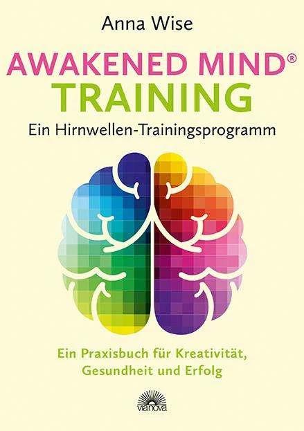 Immagine prodotto Awakened Mind ® Training - Ein Hirnwellen-Trainingsprogramm (Tedesco, Anna Wise, 2017)