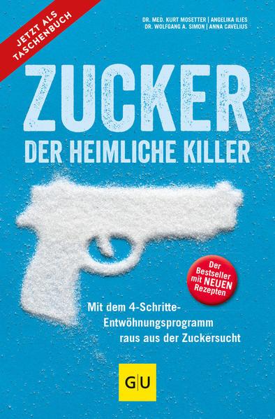 Produktbild Zucker - der heimliche Killer (Deutsch, Anna Cavelius, Kurt Mosetter, Wolfgang A. Simon, Angelika Ilies)