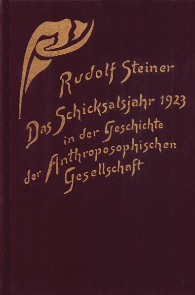 Produktbild Das Schicksalsjahr 1923 in der Geschichte der Anthroposophischen Gesellschaft (Deutsch, Rudolf, Steiner, 1991)