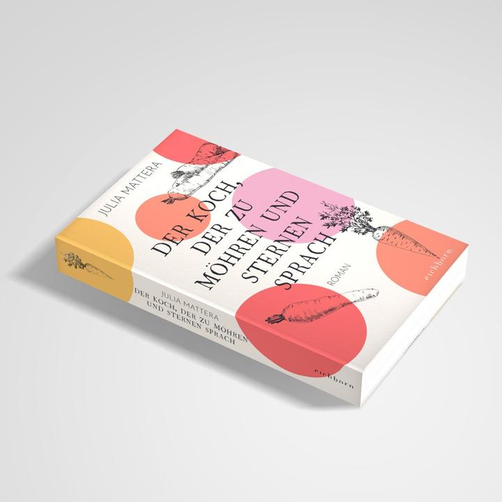 Actual product image Der Koch, der zu Möhren und Sternen sprach (German, Julia Mattera, 2022)