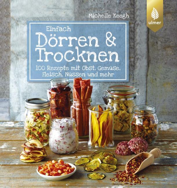 Image du produit Einfach Dörren & Trocknen (Allemand, Michelle Keogh, 2016)