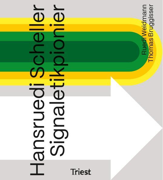 Immagine prodotto Hansruedi Scheller – Signaletikpionier (Tedesco, Ruedi Weidmann, Thomas Bruggisser, 2024)