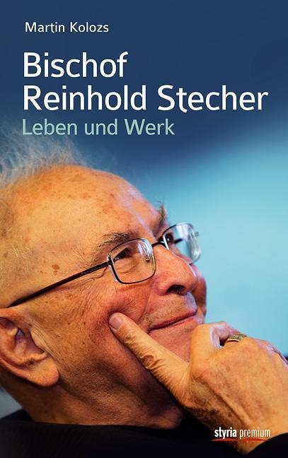 Bischof Reinhold Stecher (Deutsch, Martin Kolozs, 2015)