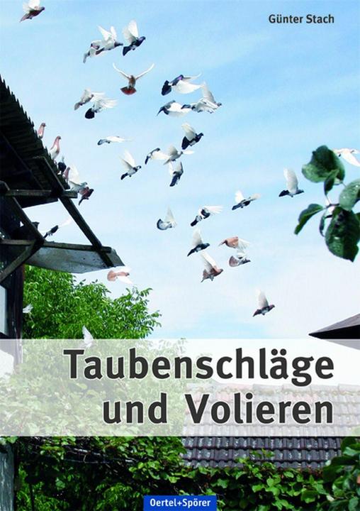Image du produit Taubenschläge und Volieren (Allemand, Günter Stach, 2012)
