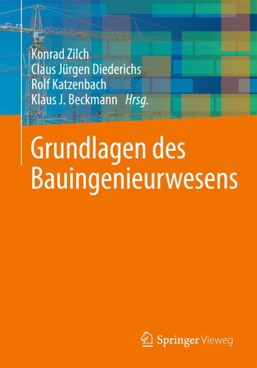 Actual product image Grundlagen des Bauingenieurwesens (German, Claus J. Diederichs, Rolf Katzenbach, Konrad Zilch, 2014)