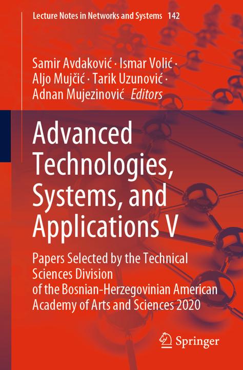 Produktbild Advanced Technologies, Systems, and Applications V (Ismar Volic, Samir Avdakovic, Tarik Uzunovic, Aljo Mujcic, Adnan Mujezinovic, 2020)