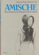 Actual product image Amische - Die Lebensweise der Amischen in Berne, Indiana (German, Brigitte Bachmann-Geiser, Eugen Bachmann-Geiser, 2003)