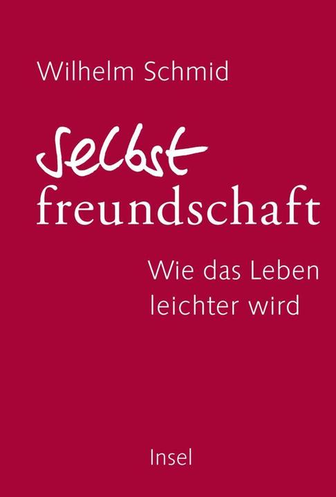 Image du produit Selbstfreundschaft (Allemand, Wilhelm Schmid, 2018)
