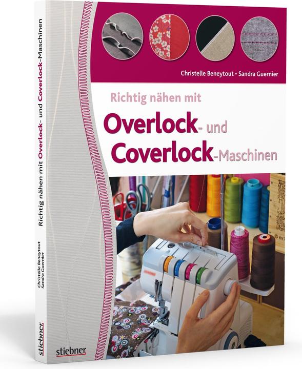Actual product image Richtig nähen mit Overlock- und Coverlock-Maschinen (German, Christelle Beneytout, 2021)