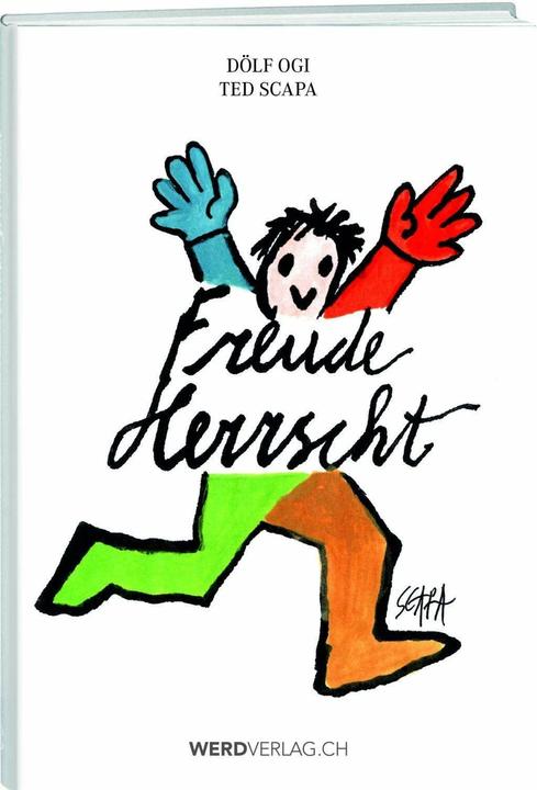 Actual product image Freude herrscht (German, Adolf Ogi, Ted Scapa, 2016)
