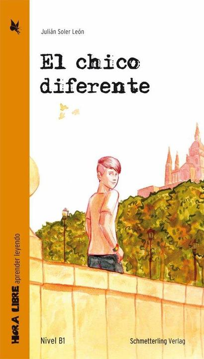 Actual product image El chico diferente (reading level B1) (Spanish, Julián Soler León, 2020)