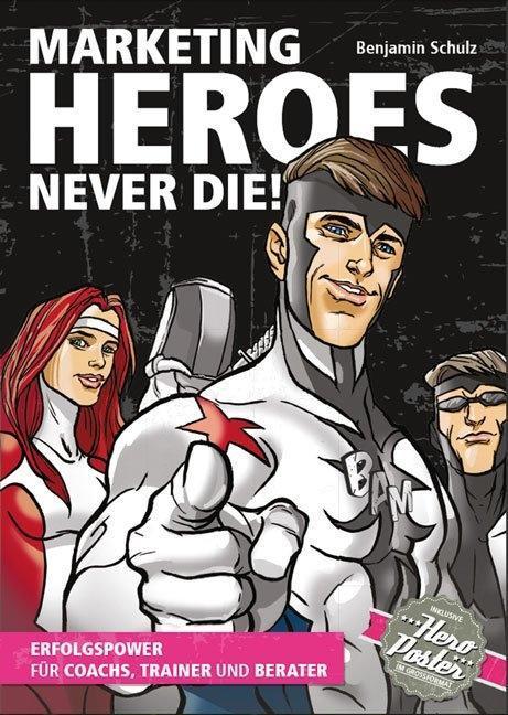 Immagine prodotto Marketing-Heroes never die! (Tedesco, Benjamin Schulz, 2013)