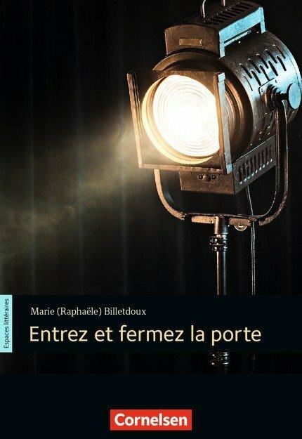Produktbild Espaces littéraires, Lectures en français, B1, Entrez et fermez la porte, Lecture (Französisch, Cornelsen Verlag, 2017)