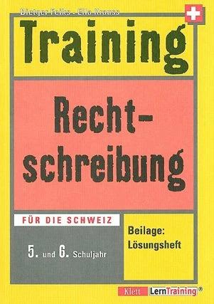 Produktbild Training Rechtschreibung 5. und 6. Schuljahr - Für die Schweiz (Deutsch, 2011)
