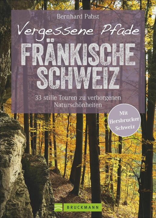 Immagine prodotto Vergessene Pfade Fränkische Schweiz (Tedesco, Bernhard Pabst, 2020)