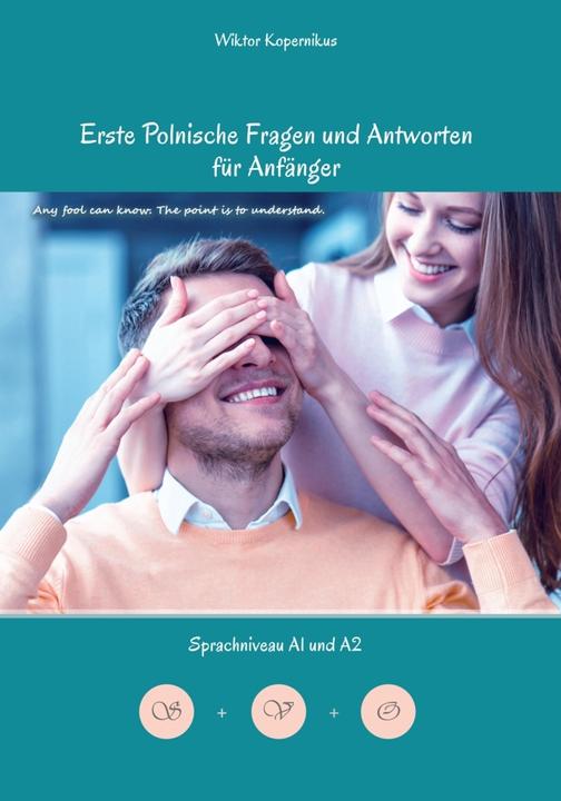 Erste Polnische Fragen und Antworten für Anfänger (Polnisch, Wiktor Kopernikus, 2023)