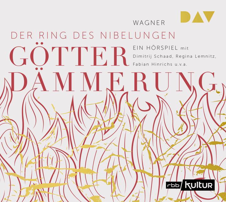 Produktbild Götterdämmerung. Der Ring des Nibelungen 4 (Fabian Hinrichs, Regine Ahrem, Richard Wagner, Dimitrij Schaad, Regina Lemnitz, Deutsch)