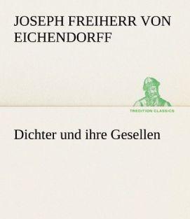 Produktbild Dichter und ihre Gesellen (Joseph von Eichendorff, 2012)