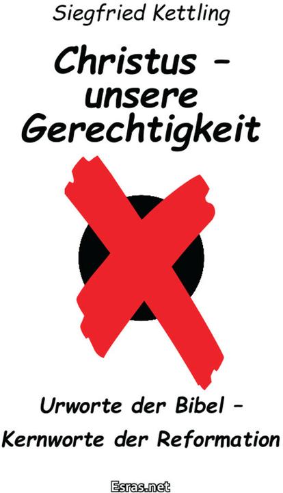 Produktbild Christus – unsere Gerechtigkeit (Deutsch, Siegfried Kettling, 2021)