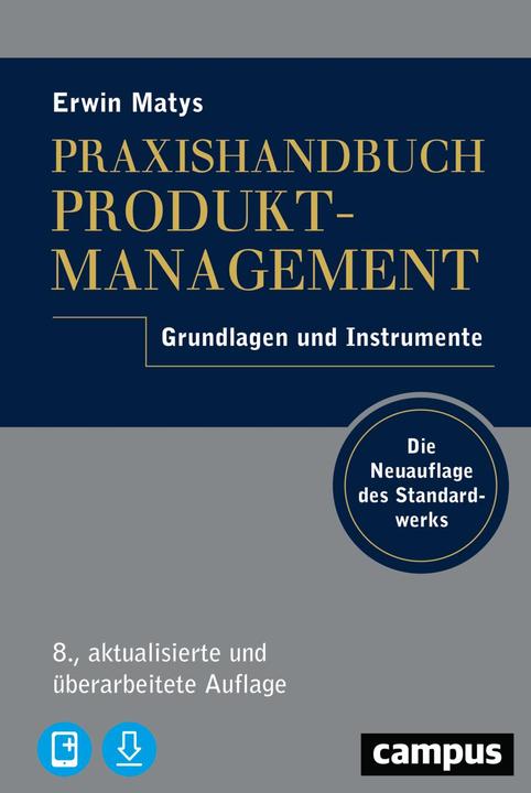 Produktbild Praxishandbuch Produktmanagement, mit 1 Buch, mit 1 E-Book (Deutsch, Erwin Matys, 2022)