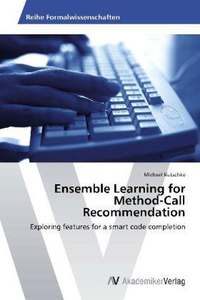 Immagine prodotto Ensemble Learning for Method-Call Recommendation (Tedesco, Michael Kutschke, 2014)