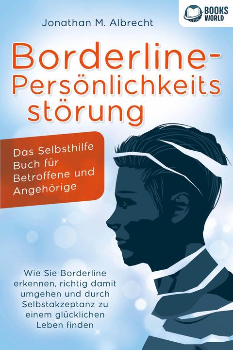 Produktbild Elektrobock Borderline-Persönlichkeitsstörung - Das Selbsthilfe Buch für Betroffene und Angehörige: Wie Sie (Deutsch, Jonathan M. Albrecht, 2023)