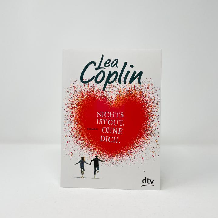 Produktbild Nichts ist gut. Ohne dich (Lea Coplin, Deutsch)