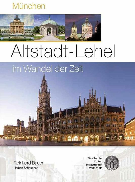 Produktbild Altstadt-Lehel im Wandel der Zeit (Deutsch, Reinhard Bauer, Herbert Scheubner, 2024)