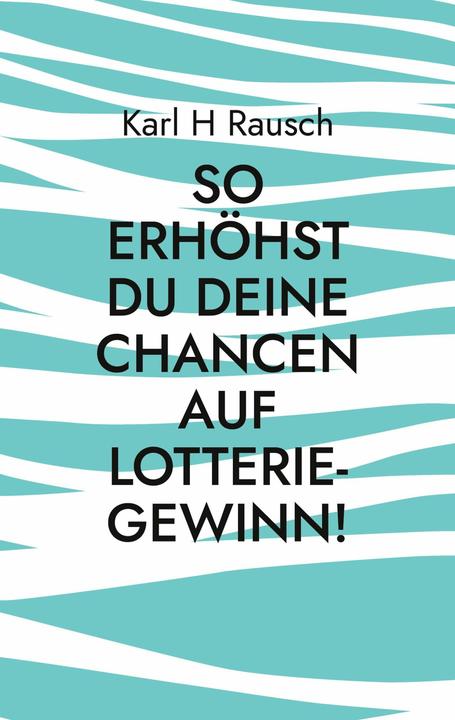 Produktbild So erhöhst Du Deine Chancen auf Lotterie-Gewinn!