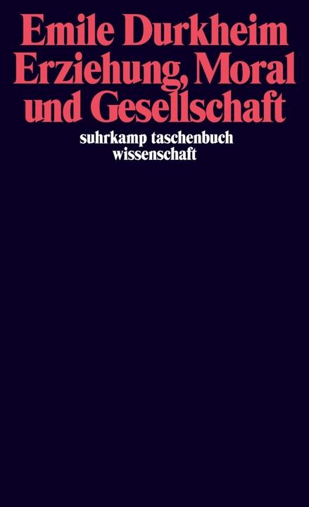 Immagine prodotto Erziehung, Moral und Gesellschaft (Tedesco, Emile Durkheim, 1984)