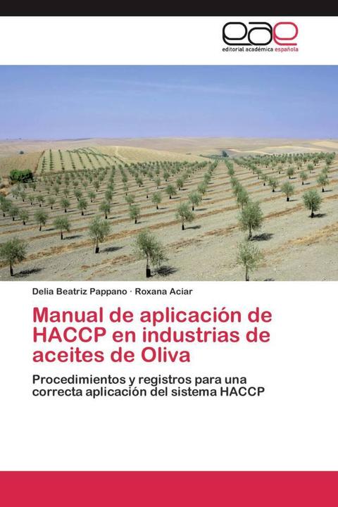 Immagine prodotto Manual de aplicación de HACCP en industrias de aceites de Oliva (Delia Beatriz Pappano, Roxana Aciar, 2011)