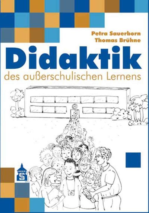 Produktbild Didaktik des ausserschulischen Lernens (Deutsch, Thomas Brühne, Petra Sauerborn, 2020)