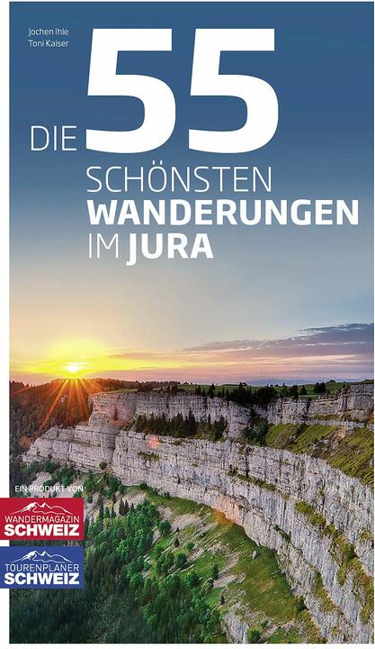Image du produit Die 55 schönsten Wanderungen im Jura (Allemand, Toni Kaiser, Jochen Ihle, 2022)