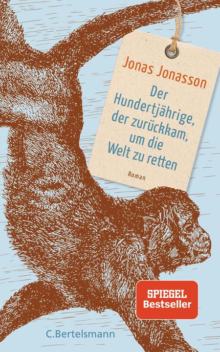 Der Hundertjährige, der zurückkam, um die Welt zu retten (Deutsch, Jonas Jonasson, 2018)