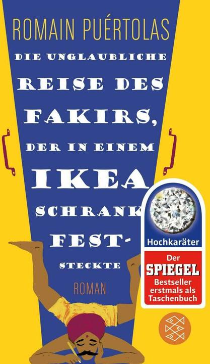 Image du produit Die unglaubliche Reise des Fakirs, der in einem Ikea-Schrank feststeckte (Allemand, Romain Puértolas, 2015)