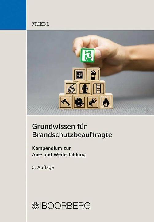 Actual product image Grundwissen für Brandschutzbeauftragte (German, Wolfgang J. Friedl, 2023)
