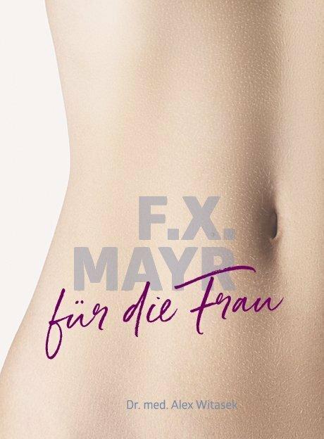 Actual product image F.X. Mayr für die Frau (German, Alex Witasek, 2019)