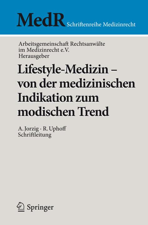 Actual product image Lifestyle-Medizin - von der medizinischen Indikation zum modischen Trend (Alexandra Jorzig, Working group, Roland Uphoff, 2011)