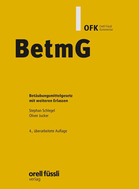 Produktbild BetmG Kommentar (Deutsch, Stephan Schlegel, Oliver Jucker, 2022)