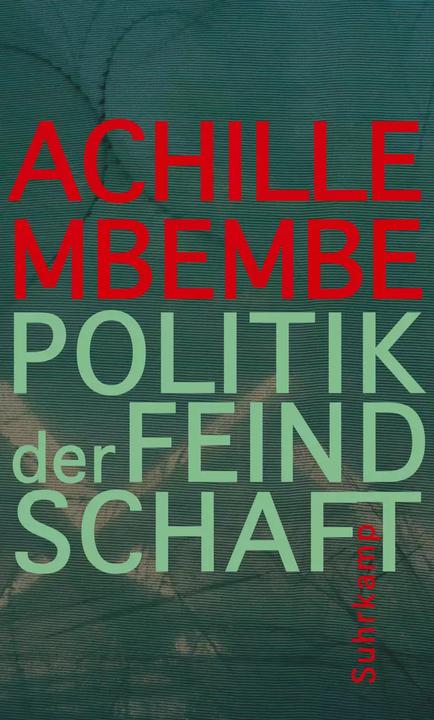 Produktbild Politik der Feindschaft (Deutsch, Achille Mbembe, 2017)