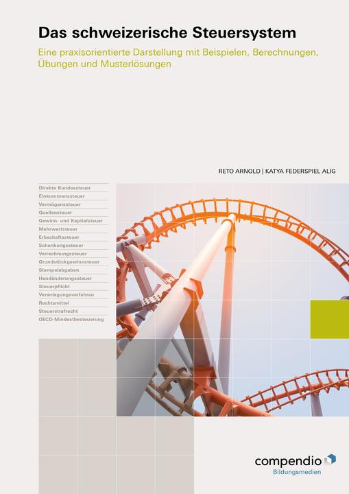 Produktbild Das Schweizerische Steuersystem (Deutsch, Reto Arnold, Katya Federspiel Alig, Nicole Bregy, 2024)