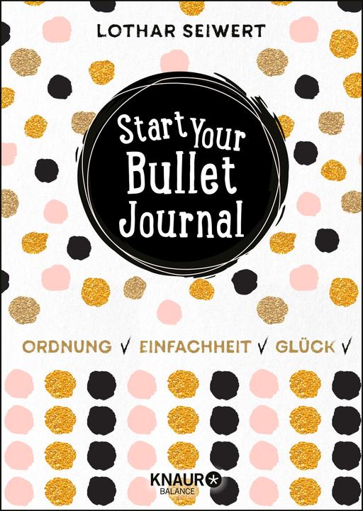 Actual product image Start Your Bullet Journal (German, Lothar Seiwert, 2018)
