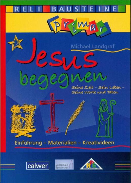 Actual product image Jesus begegnen Seine Zeit - Sein Leben - Seine Worte und Taten (German, Michael Landgrave, 2011)