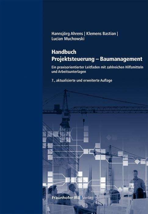 Image du produit Handbuch Projektsteuerung - Baumanagement (Allemand, Hannsjörg Ahrens, Lucian Muchowski, Klemens Bastian, 2024)