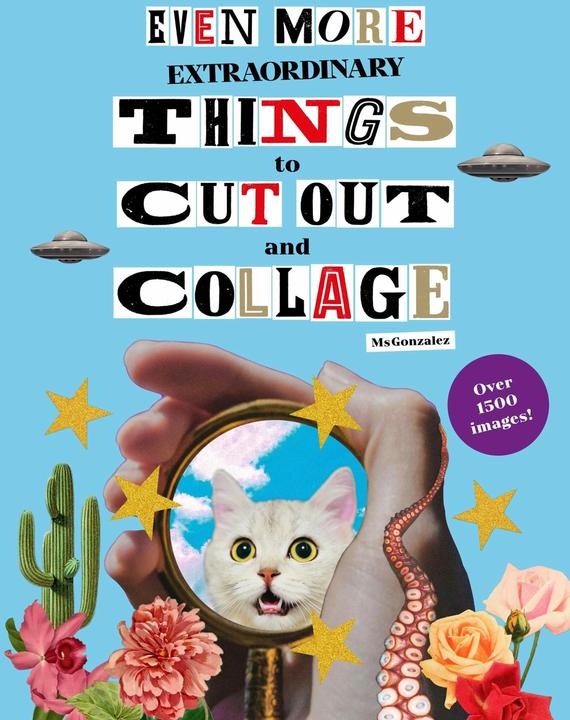 Immagine prodotto Even More Extraordinary Things to Cut Out and Collage (Inglese, Paula Gonzalez, 2024)